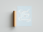 GOOD THINGS ARE COMING AFFIRMATION POSTER