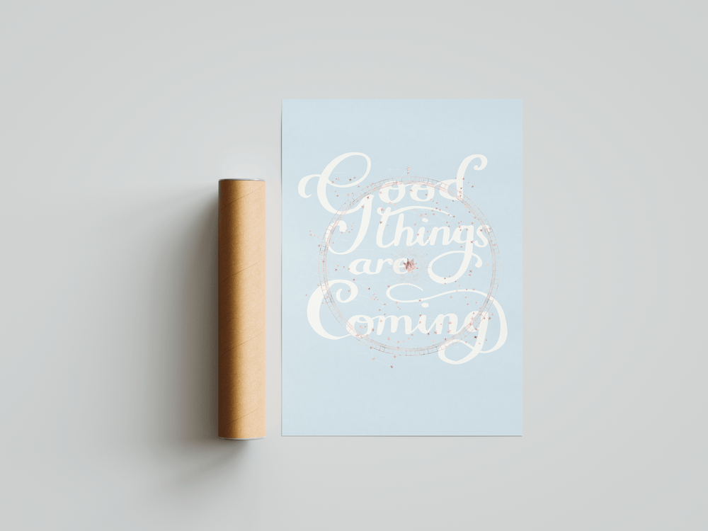 GOOD THINGS ARE COMING AFFIRMATION POSTER