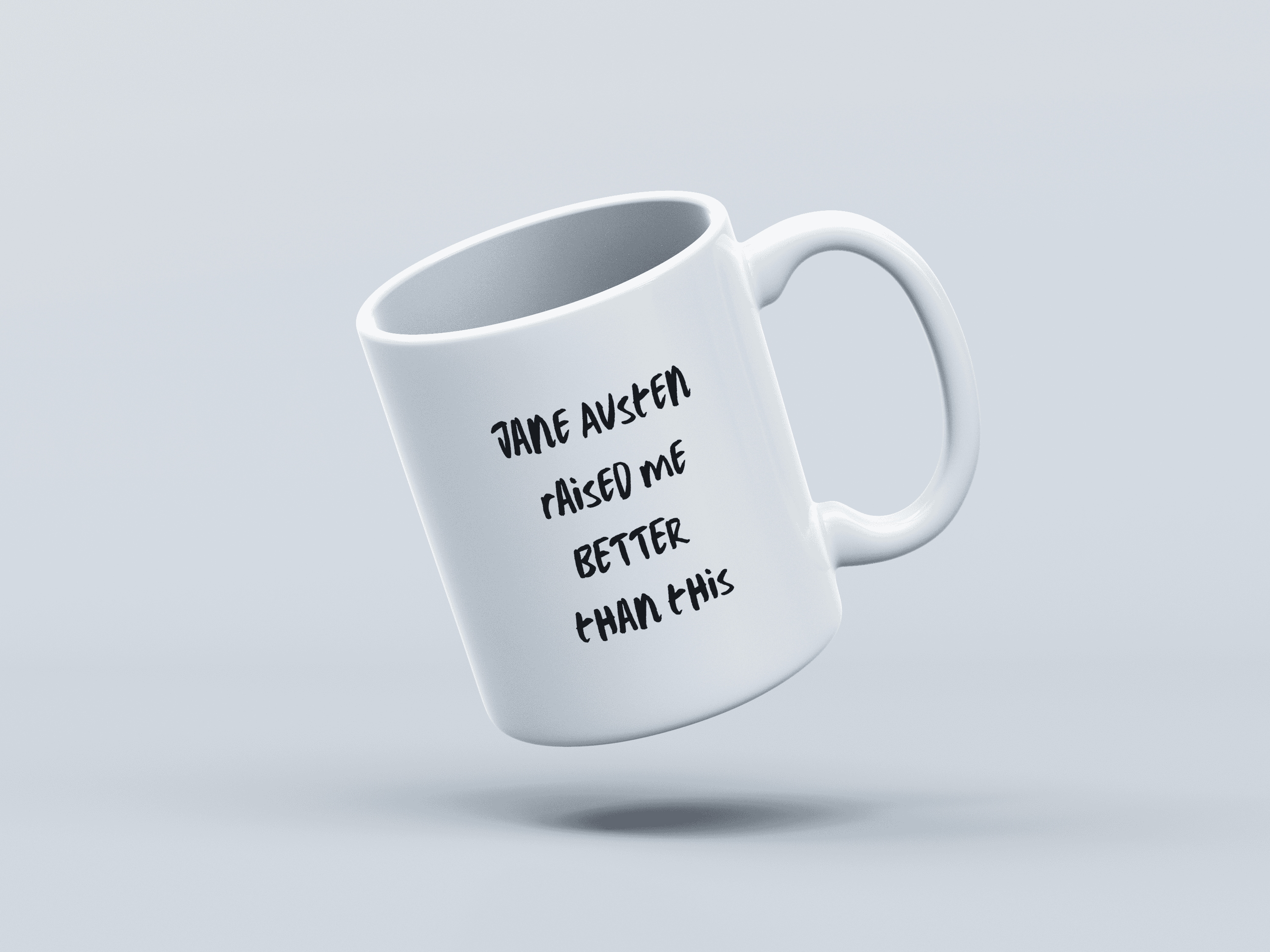 Raised By Jane Austen White Coffee Mug