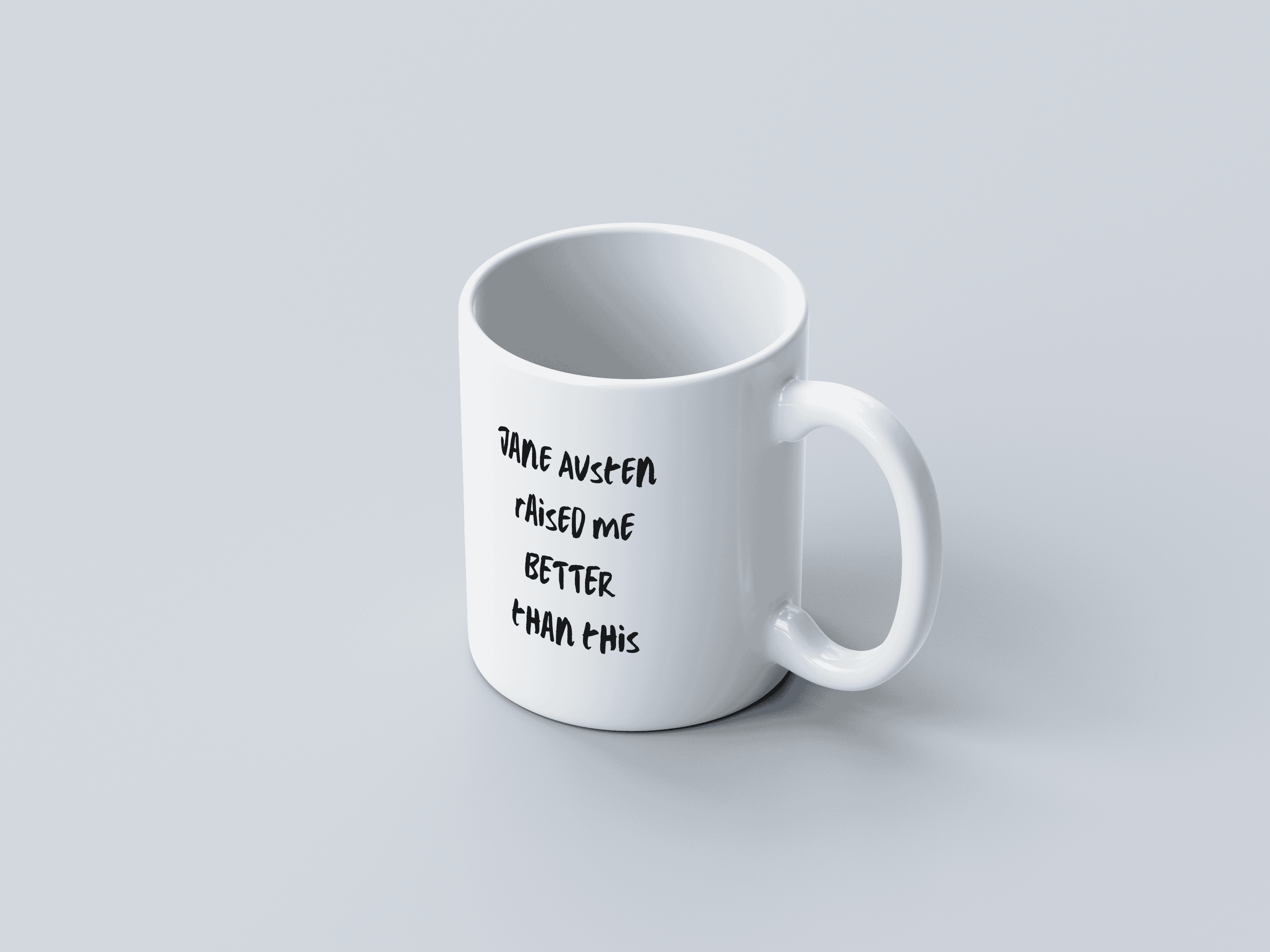 Raised By Jane Austen White Coffee Mug