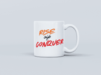 Rise Sip Conquer White Coffee Mug