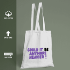 Be Anymore Heavier Tote Bag 100% Cotton with Zipper