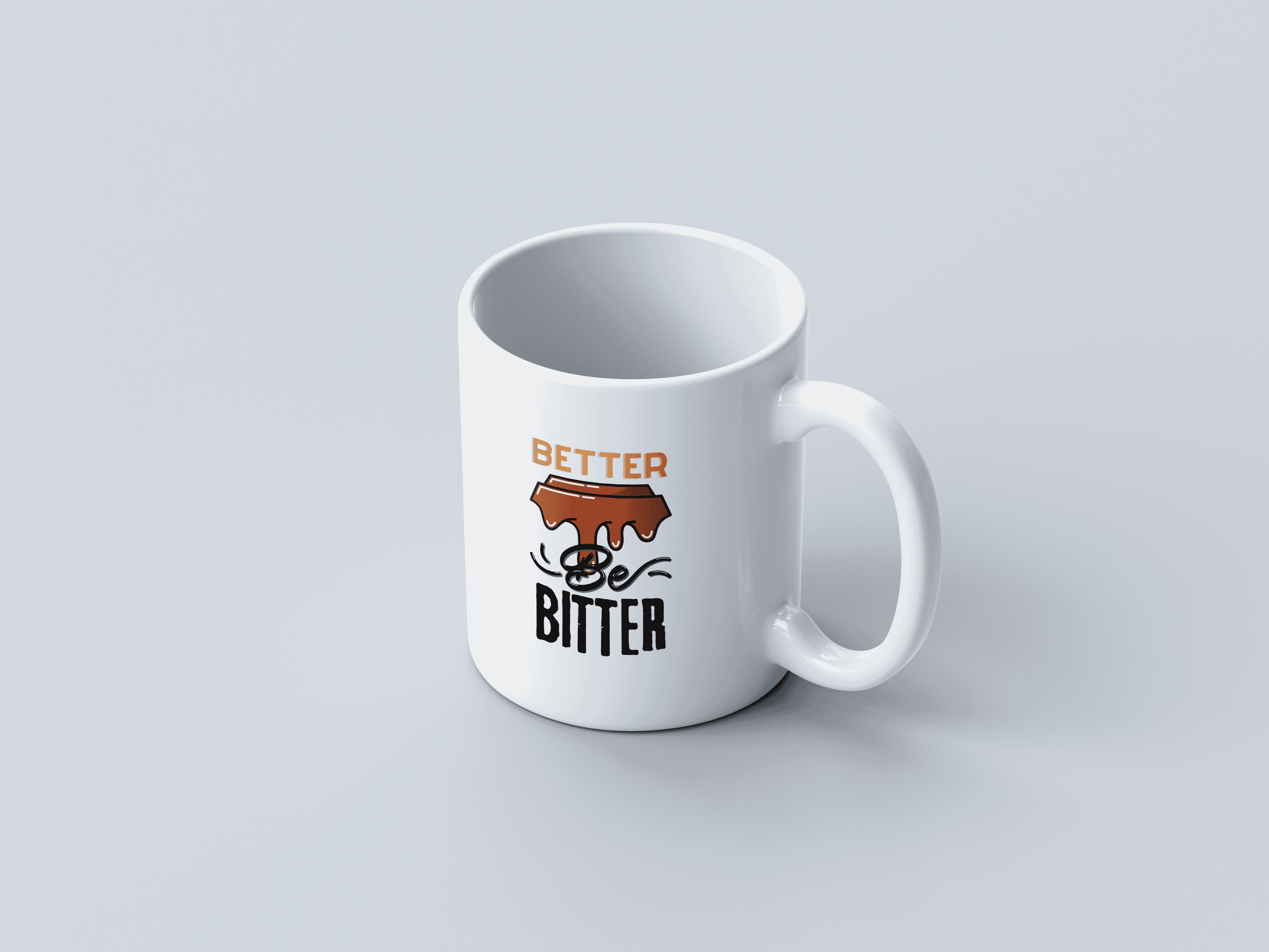 Better Be Bitter White Coffee Mug